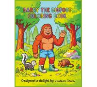 Barry The Bigfoot Coloring Book: A Playful Cryptid Adventure for All Ages