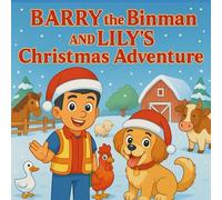 Barry the binman and lily's Christmas adventure