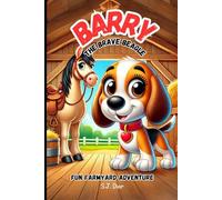 Barry the Brave Beagle: Fun Farmyard Adventure