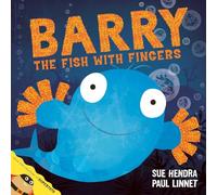 Barry the Fish with Fingers: A laugh-out-loud picture book from the creators of Supertato!