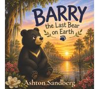 Barry the Last Bear on Earth