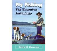 Barry Thornton Fly Fishing - Thornton Anthology (Tascabile)