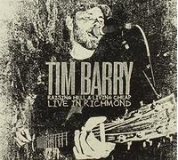 Barry, Tim - Raising Hell & Living Cheap: Live In Richmond