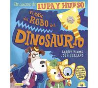 Barry Timms Jos El caso del robo del dinosaurio: Un suceso de lupa (Tascabile)