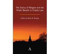 Barry W. Bussey The Status of Religion and the Public Benefit in Cha (Tascabile)
