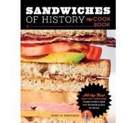 Barry W. Enderwick Sandwiches of History: The Cookbook (Copertina rigida)