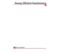 Barry W. Kennedy Energy Efficient Transformers (Mixed Media Product)