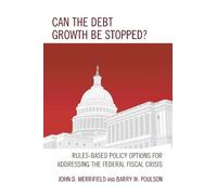 Barry W. Poulson John Merrifie Can the Debt Growth Be Stoppe (Copertina rigida)