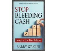 Barry Waxler Stop Bleeding Cash (Tascabile)