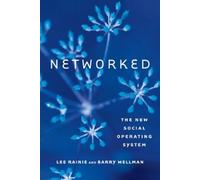 Barry Wellman Lee Rainie Networked (Tascabile) MIT Press