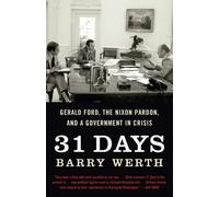 31 Days: Gerald Ford, the Nixon Pardon and a Government in Crisis
