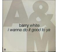 BARRY WHITE - BARRY WHITE / I WANNA DO IT GOOD TO YA