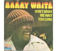 Barry White - Don't make me wait too long (1976) / Vinyl single [Vinyl-Single 7'']
