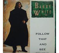 Barry White - Follow That and See