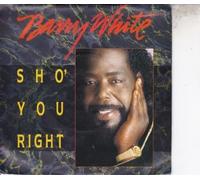 Barry White - SHO YOU RIGHT 7" (VINYL 45) UK A&M 1987