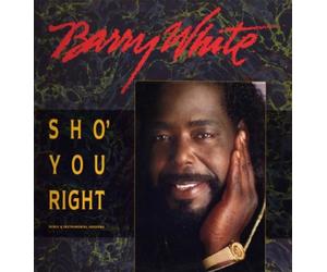 Barry White - Sho' You Right (Remix, 1987) [Import]