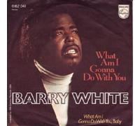 Barry White - What am I gonna do with you ?