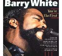 Barry White - You're the First