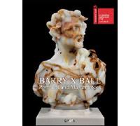 Barry X Ball. Portraits and masterpieces - [Edizioni Charta]