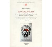 Barsanti,Danilo. - I Cosi del Voglia. Ascesa e decadenza di una famiglia nobile