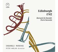 Francesco Barsanti Edinburgh 1742: Barsanti & Handel, Parte Seconda (CD)