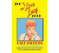 Bart Andrews The "I Love Lucy" Book (Tascabile)