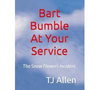 Bart Bumble At Your Service: The Snow Flowers Incident