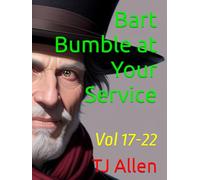 Bart Bumble at Your Service: Vol 17-22