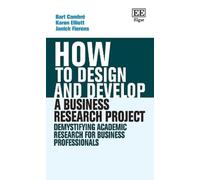 Bart Cambré Karen Elliott J How to Design and Develop a Business Res (Tascabile)