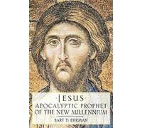 Bart D. Ehrman Jesus, Apocalyptic Prophet of the New Millennium (Tascabile)