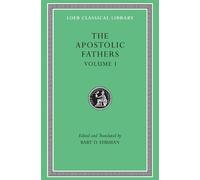 Bart D. Ehrman The Apostolic Fathers, Volume I (Copertina rigida)