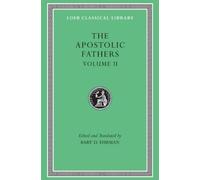 Bart D. Ehrman The Apostolic Fathers, Volume II (Copertina rigida)