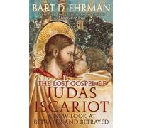 Bart D Ehrman The Lost Gospel of Judas Iscariot (Copertina rigida)