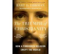 Bart D Ehrman The Triumph of Christianity (Tascabile)