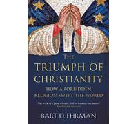 Bart D. Ehrman The Triumph of Christianity (Tascabile)
