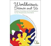 Bart D'hooghe Worldviews, Science And Us: Bridging Knowledge (Copertina rigida)