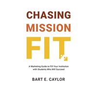 Bart E Caylor Chasing Mission Fit (Tascabile)