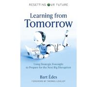 Bart Edes Resetting Our Future: Learning from Tomorrow (Tascabile)