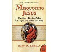 Bart Ehrman Misquoting Jesus: The Story Behind Who Changed The Bible (Tascabile)