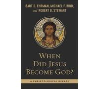 Bart Ehrman Robert B. Stewart Michael F. Bi When Did Jesus Become Go (Tascabile)