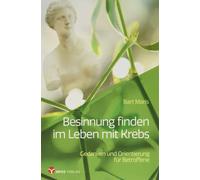 Bart Maris Besinnung finden im Leben mit Krebs: Gedanken und Orienti (Tascabile)