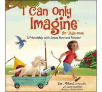 Bart Millard I Can Only Imagine for Little Ones (Libro di cartone)