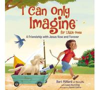 Bart Millard I Can Only Imagine for Little Ones (Libro di cartone)