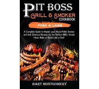 Bart Montgomery Pit Boss Wood Pellet Grill and Smoker Cookbook - Por (Tascabile)