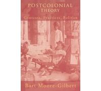 Bart Moore-Gilbert Postcolonial Theory (Tascabile)