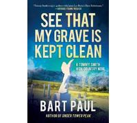 Bart Paul See That My Grave Is Kept Clean (Copertina rigida)