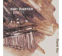 Bart Quartier Quintet - Thank You