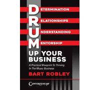 Bart Robley Drum Up Your Business (Tascabile)