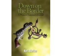 Bart Skelton Down on the Border: A Western Lawman's Journal (Copertina rigida)