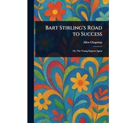 Bart Stirling's Road to Success
